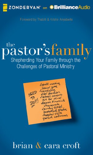 The Pastor's Family: Shepherding Your Family Through the Challenges of Pastoral Ministry  2013 9781480545762 Front Cover