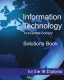 Information Technology in a Global Society Solutions Book  N/A 9781482567762 Front Cover