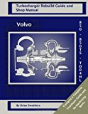 Volvo 850 and 850 T5 TD04HL Turbo Rebuild Guide and Shop Manual N/A 9781482653762 Front Cover