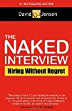 Naked Interview Hiring Without Regret N/A 9781614483762 Front Cover