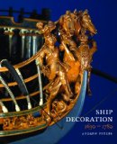 Ship Decoration 1630-1780   2013 9781848321762 Front Cover