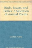 Birds, Beasts, and Fishes A Selection of Animal Poems N/A 9780027177763 Front Cover