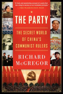 Party The Secret World of China's Communist Rulers  2012 9780061708763 Front Cover