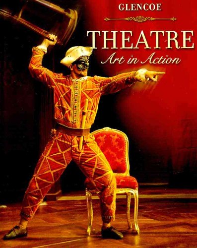 Theatre Art in Action: 2009  2008 9780078807763 Front Cover