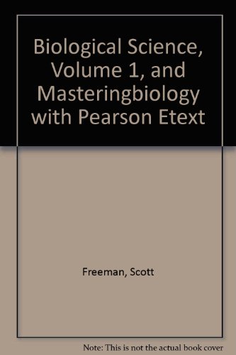 Biological Science, Volume 1, and MasteringBiology with Pearson EText   2014 9780321941763 Front Cover