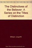 Distinctives of the Believer : A Series of Homilies on the Titles of Distinction N/A 9780533108763 Front Cover