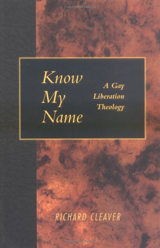 Know My Name A Gay Liberation Theology N/A 9780664255763 Front Cover