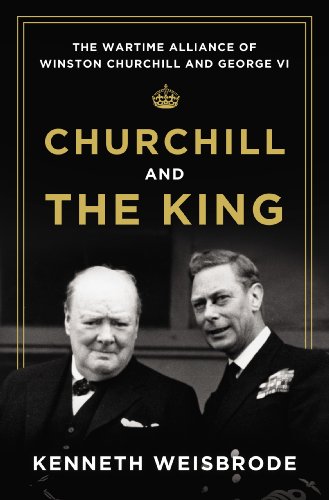 Churchill and the King The Wartime Alliance of Winston Churchill and George VI N/A 9780670025763 Front Cover