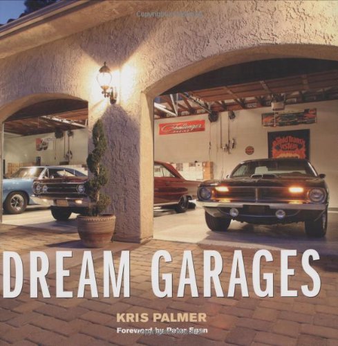 Dream Garages   2006 (Revised) 9780760326763 Front Cover
