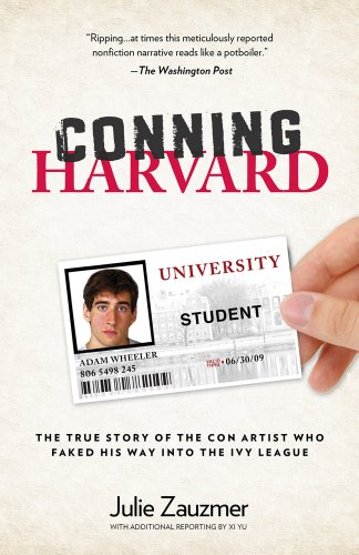 Conning Harvard The True Story of the Con Artist Who Faked His Way into the Ivy League N/A 9780762786763 Front Cover