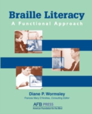 Braille Literacy A Functional Approach  2003 9780891288763 Front Cover