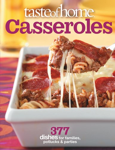 Casseroles 377 Dishes for Families, Potlucks and Parties  2011 9780898218763 Front Cover