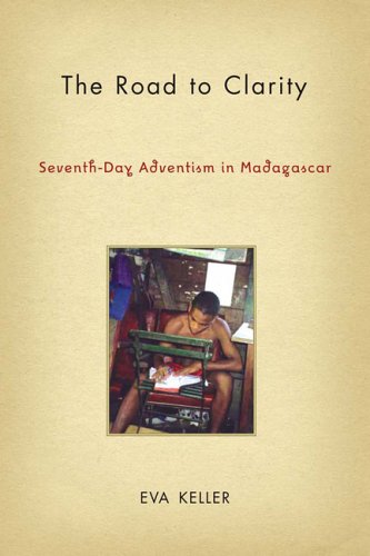 Road to Clarity Seventh-Day Adventism in Madagascar  2005 9781403970763 Front Cover