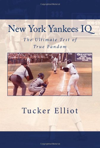 New York Yankees IQ The Ultimate Test of True Fandom N/A 9781448690763 Front Cover