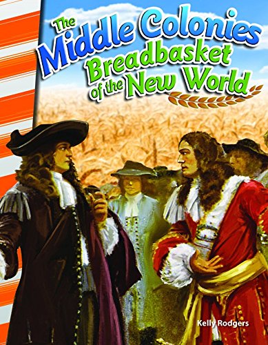 Middle Colonies Breadbasket of the New World  2017 (Revised) 9781493830763 Front Cover