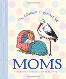 Ultimate Organizer for Moms   2010 9781599620763 Front Cover