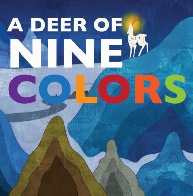 Deer of Nine Colors   2009 9781602209763 Front Cover