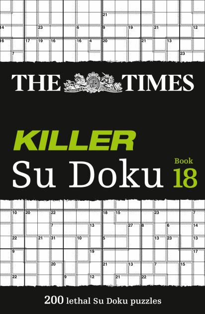 Times Killer Su Doku Book 18: 200 Lethal Su Doku Puzzles (the Times Su Doku)   2007 9780008472764 Front Cover
