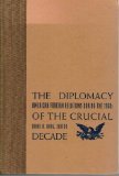 Diplomacy of the Crucial Decade American Foreign Relations During the 1960s  1994 9780231081764 Front Cover