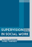 Supervision in Social Work  5th 2014 9780231151764 Front Cover