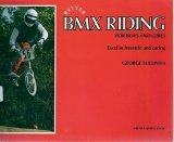Better BMX Riding and Racing for Boys and Girls N/A 9780396083764 Front Cover