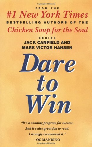 Dare to Win The Guide to Getting What You Want Out of Life  1996 9780425150764 Front Cover