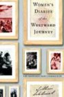 Women's Diaries of the Westward Journey   2004 9780805211764 Front Cover