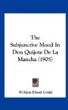 Subjunctive Mood in Don Quijote de la Mancha  N/A 9781161732764 Front Cover