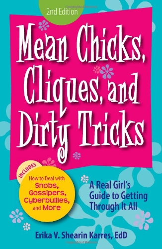 Mean Chicks, Cliques, and Dirty Tricks A Real Girl's Guide to Getting Through It All 2nd 2010 (Revised) 9781440503764 Front Cover