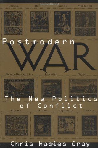 Postmodern War The New Politics of Conflict  1997 9781572301764 Front Cover