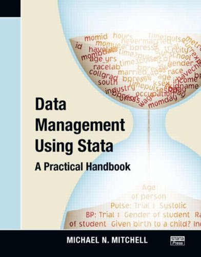 Data Management Using Stata A Practical Handbook  2010 (Handbook (Instructor's)) 9781597180764 Front Cover