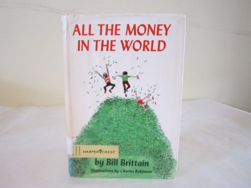 All the Money in the World N/A 9780060206765 Front Cover