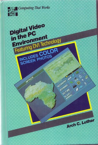 Digital Video in the PC Environment Featuring DVI Technology 2nd 1991 9780070391765 Front Cover