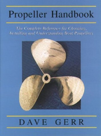 Propeller Handbook: the Complete Reference for Choosing, Installing, and Understanding Boat Propellers   2001 9780071381765 Front Cover