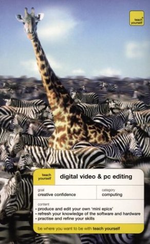 Teach Yourself - Digital Video and PC Editing   2003 9780071419765 Front Cover