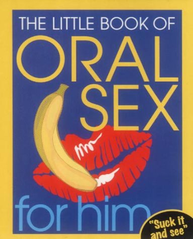 Oral Sex for Him   2002 9780091884765 Front Cover