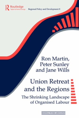 Union Retreat and the Regions The Shrinking Landscape of Organised Labour  1996 9780117023765 Front Cover
