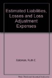 Estimated Liabilities for Losses and Loss Adjustment Expenses N/A 9780132899765 Front Cover