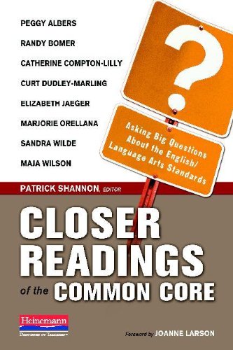 Closer Readings of the Common Core: Asking Big Questions About the English/Language Arts Standards  2013 9780325048765 Front Cover