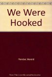 We Were Hooked N/A 9780394923765 Front Cover
