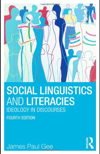 Social Linguistics and Literacies Ideology in Discourses 4th 2011 (Revised) 9780415617765 Front Cover