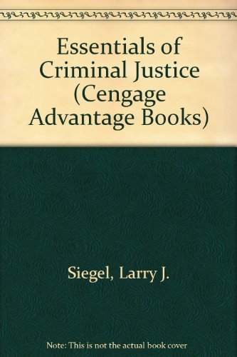Cengage Advantage Edition: Essentials of Criminal Justice, Reprint  6th 2009 9780495833765 Front Cover