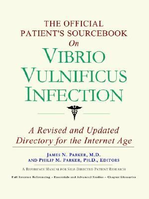 Official Patient's Sourcebook on Vibrio Vulnificus Infection  N/A 9780597829765 Front Cover