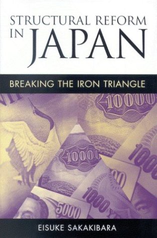 Structural Reform in Japan Breaking the Iron Triangle  2004 9780815776765 Front Cover