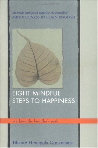 Eight Mindful Steps to Happiness Walking the Buddha's Path  2001 9780861711765 Front Cover