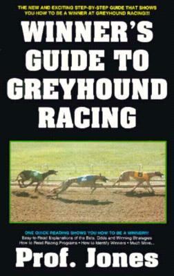 Winner's Guide to Greyhound Racing  2nd 1997 9780940685765 Front Cover