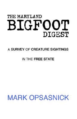 Maryland Bigfoot Digest   2004 9781413467765 Front Cover