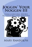 Joggin' Your Noggin Challenging Word Activities for Seniors N/A 9781480023765 Front Cover