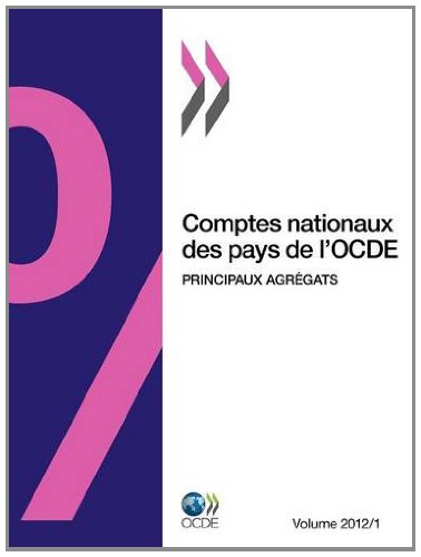 Comptes Nationaux Des Pays De L'ocde, Volume 2012 Numero 1: Principaux Agregats  2012 9789264177765 Front Cover