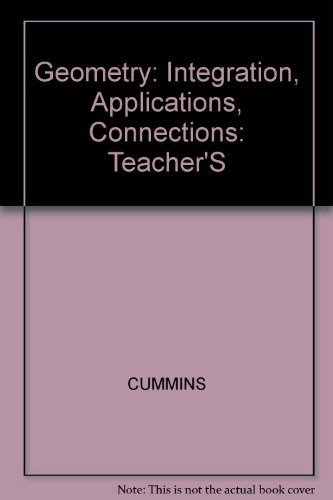 Geometry : Integration - Applications - Connections, Teacher's Wraparound Edition Teachers Edition, Instructors Manual, etc.  9780028252766 Front Cover